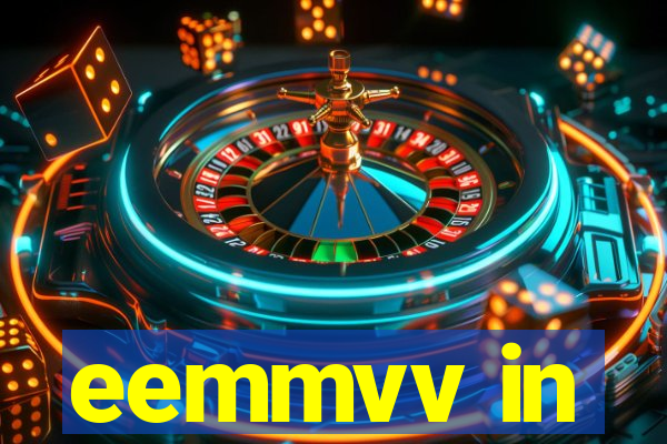 eemmvv in